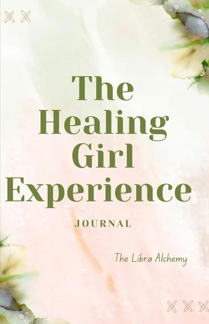 The Healing Girl Experience Journal
