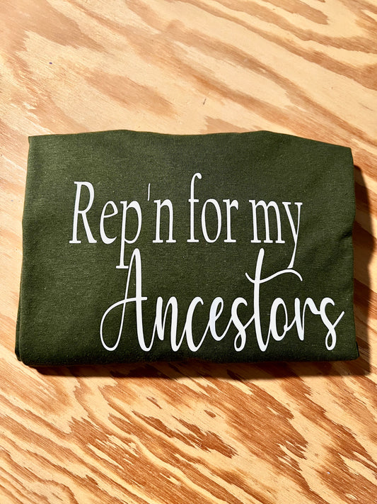 Rep’n For My Ancestors Tee